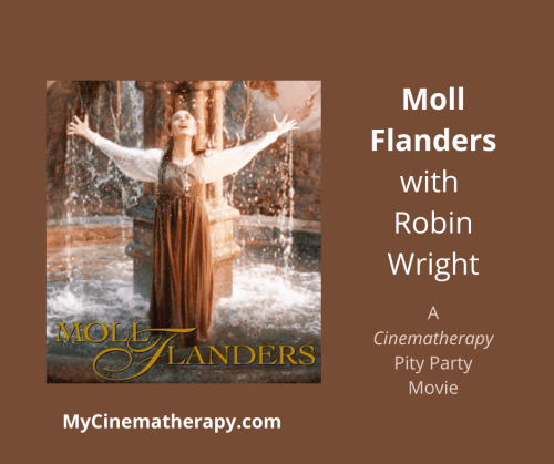 Cinematherapy image Moll Flanders Pity Party Movie
